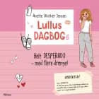 Lullus dagbog 6, Helt desperado - med flere drenge! Rød Læseklub af Anette Vinther Jensen