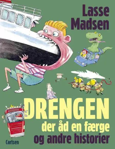 Drengen, der åd en færge og andre historier af Lasse Madsen