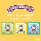 Drei Abenteuer mit Hello Kitty af Sanrio