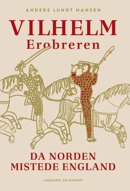 Vilhelm Erobreren af Anders Lundt Hansen