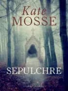Sepulchre af Kate Mosse