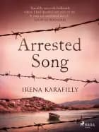Arrested Song: A sweeping romance blooms in the midst of social and political tyranny