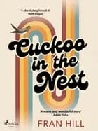 Cuckoo in the Nest: A glorious coming of age story set in the summer of 1976 af Fran Hill