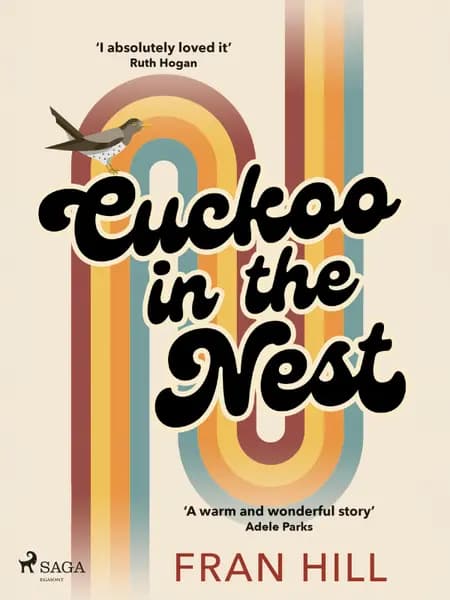 Cuckoo in the Nest: A glorious coming of age story set in the summer of 1976 af Fran Hill