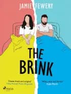 The Brink: A love story told in reverse af Jamie Fewery
