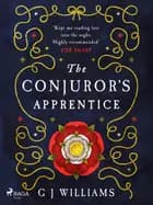 The Conjuror's Apprentice: A Tudor-era murder mystery steeped in psychological suspense af G J Williams