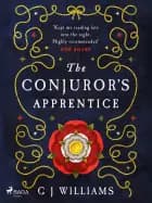 The Conjuror's Apprentice: A Tudor-era murder mystery steeped in psychological suspense af G J Williams