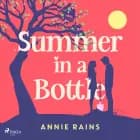 Summer in a Bottle af Annie Rains