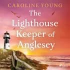 The Lighthouse Keeper of Anglesey