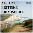 Del 1: Fra Dickens til Morse - Krimiens britiske rødder og moderne klassikere