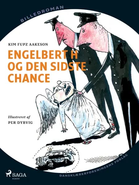 Engelbert H og den sidste chance af Kim Fupz Aakeson
