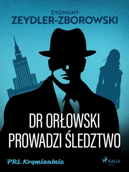 Dr Orłowski prowadzi śledztwo af Zygmunt Zeydler-Zborowski