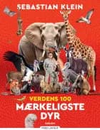 Verdens 100 mærkeligste dyr