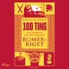100 ting jeg tænker på når jeg tænker på Romerriget