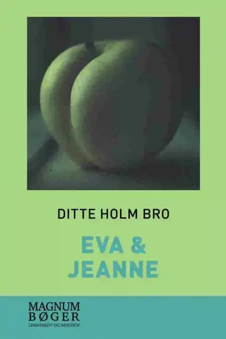 Eva & Jeanne af Ditte Holm Bro