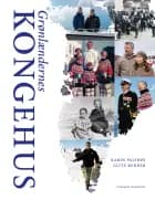 Grønlændernes kongehus af Gitte Redder og Karin Palshøj