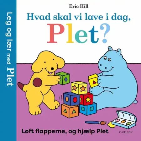 Hvad skal vi lave i dag, Plet? - Løft flapperne, og hjælp Plet af Eric Hill