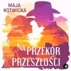 Na przekór przeszłości