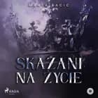Skazani na życie