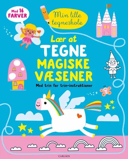 Lær at tegne magiske væsener - med trin for trin-instruktioner af .