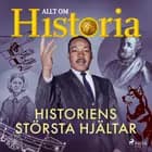 Historiens största hjältar af Allt om Historia