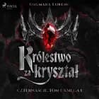 Królestwo za kryształ. Czternaście. Tom 1. Księga 1