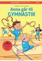 Carlsens Læsestart: Anna går til gymnastik af Pia Aagensen og Sanne Haugaard