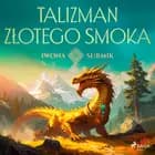Talizman złotego smoka af Iwona Surmik