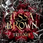 Tessa Brown - trylogia