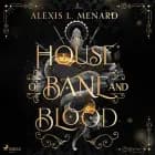 House of Bane and Blood