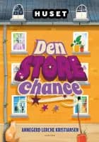 Huset - Den store chance af Annegerd Lerche Kristiansen