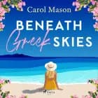 Beneath Greek Skies af Carol Mason