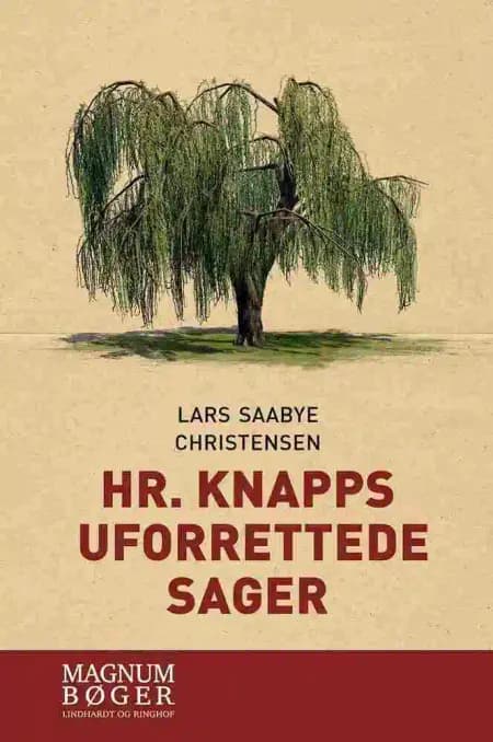 Hr. Knapps uforrettede sager af Lars Saabye Christensen