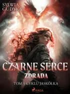 Czarne Serce. Zdrada. Tom 1 af Sylwia Gudyka