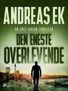 Den eneste overlevende af Andreas Ek