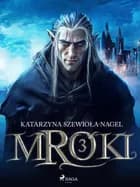 Mroki III af Katarzyna Szewioła-Nagel