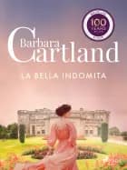 La Bella Indomita (La Colección Eterna de Barbara Cartland 60)