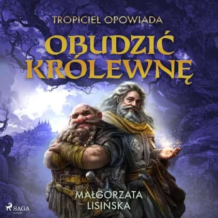 Tropiciel opowiada: Obudzic królewne af Małgorzata Lisińska