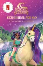 Unicorn Academy: Stjerneskær Sø og andre historier