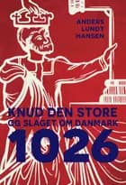 1026 - Knud den Store og slaget om Danmark