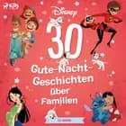 Disney: 30 Gute-Nacht-Geschichten über Familien