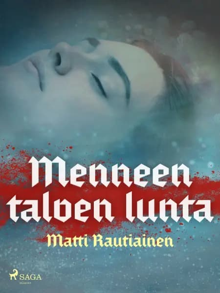 Menneen talven lunta af Matti Rautiainen