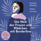 Die Welt der Frauen und Mädchen mit Borderline. Wie sie Halt finden in einem Leben zwischen Extremen af Wibke Janzarik og Swantje Matthies