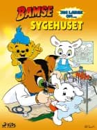 Bamse – Jeg lærer om sygehuset