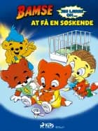Bamse – Jeg lærer om at få en søskende