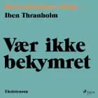 Vær ikke bekymret