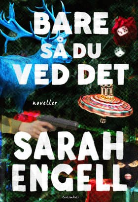 Bare så du ved det af Sarah Engell
