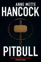 Pitbull af Anne Mette Hancock