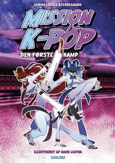 Mission K-pop (1) - Den første kamp af Ulrika Louisa Bjerregaard