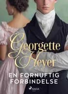 En fornuftig forbindelse af Georgette Heyer